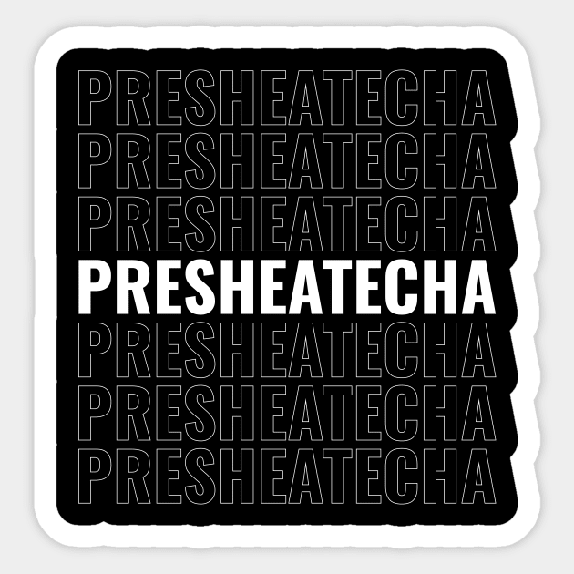 Presheatecha Sticker by Tamie